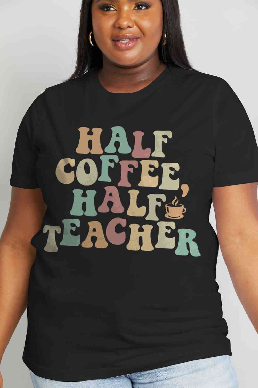 Simply Love Full Size HALF COFFEE HALF TEACHER Graphic Cotton Tee